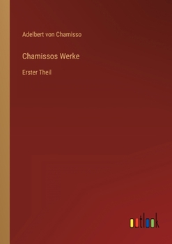 Paperback Chamissos Werke: Erster Theil [German] Book