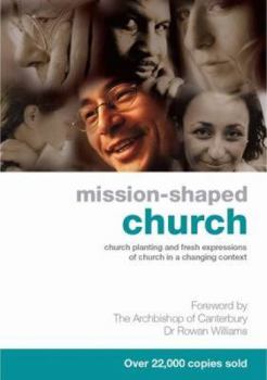 Paperback Mission-Shaped Church: Church Planting and Fresh Expressions of Church in a Changing Context Book