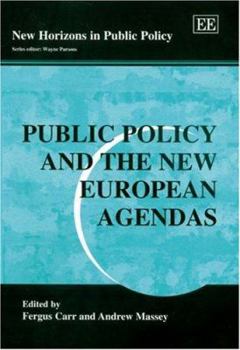 Hardcover Public Policy and the New European Agendas Book