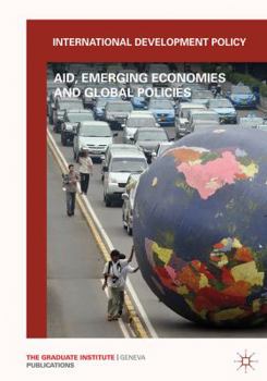Paperback International Development Policy: Aid, Emerging Economies and Global Policies Book