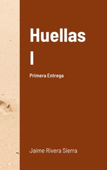Hardcover Huellas I: Primera Entrega [Spanish] Book