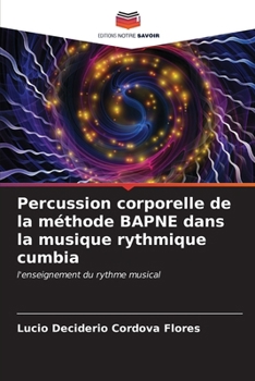 Paperback Percussion corporelle de la méthode BAPNE dans la musique rythmique cumbia [French] Book