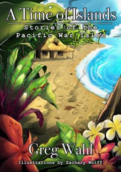 Paperback A Time of Islands: Stories of the Pacific War Isles Book