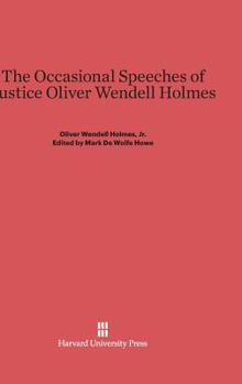 Hardcover The Occasional Speeches of Justice Oliver Wendell Holmes Book
