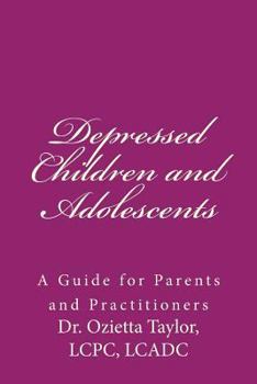 Paperback Depressed Children and Adolescents: A Guide for Parents and Practitioners Book