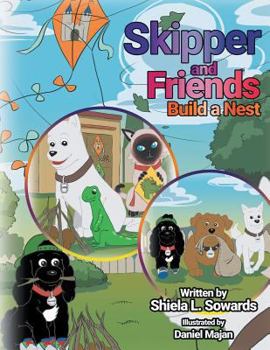 Paperback Skipper and Friends Build a Nest Book