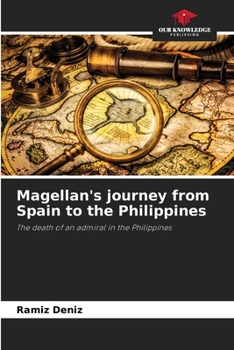 Paperback Magellan's journey from Spain to the Philippines Book