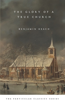 Paperback The Glory of a True Church Book