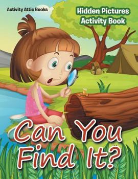 Paperback Can You Find It? Hidden Pictures Activity Book