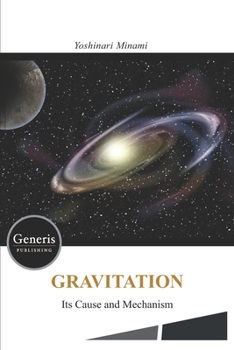Paperback GRAVITATION- Its Cause and Mechanism - Book