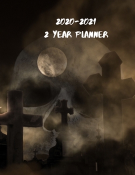 2020-2021 2 Year Planner: Record Your Daily Appointments, Schedule, Priorities, To-Do Lists & Important Reminders for 2 Years in this 131 page 1 ... / Journal; One Week Per Page (cemetery skull)
