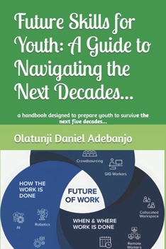 Paperback Future Skills for Youth: A Guide to Navigating the Next Decades... Book