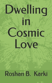Paperback Dwelling in Cosmic Love Book