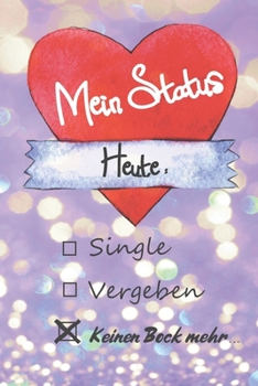 Notizblock - Keinen Bock mehr: lustige Spr�che f�r den Valentinstag - witzige Geschenksidee f�r Frauen - besondere Geschenke f�r Sie