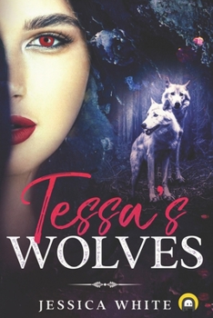 Paperback Tessa's Wolves: Book One Book
