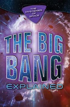 The Big Bang Explained - Book  of the Mysteries of Space