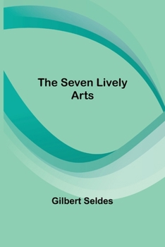 Paperback The Seven Lively Arts Book