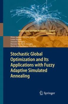Hardcover Stochastic Global Optimization and Its Applications with Fuzzy Adaptive Simulated Annealing Book
