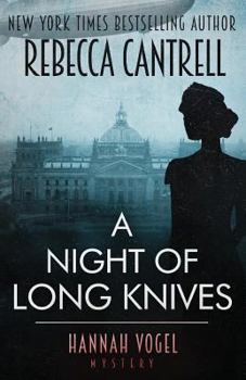 A Night Of Long Knives - Book #2 of the Hannah Vogel