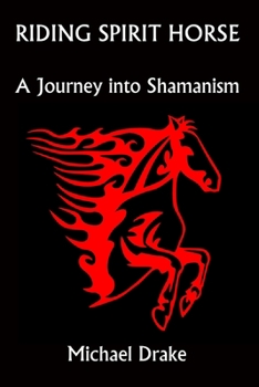 Paperback Riding Spirit Horse: A Journey Into Shamanism Book