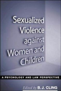Hardcover Sexualized Violence Against Women and Children: A Psychology and Law Perspective Book