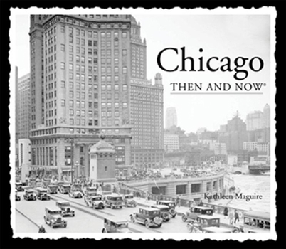 Hardcover Chicago Then & Now Book
