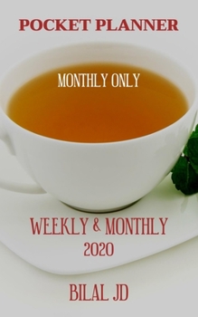 Pocket Planner Monthly Only: WEEKLY MONTHLY PLANNER 2020: 2020 CALENDAR: JAN 1st - DEC 31