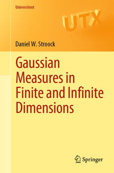 Paperback Gaussian Measures in Finite and Infinite Dimensions Book