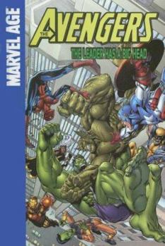 Avengers (Marvel Age): The Leader Has a Big Head - Book #2 of the Marvel Adventures The Avengers (2006-2009)