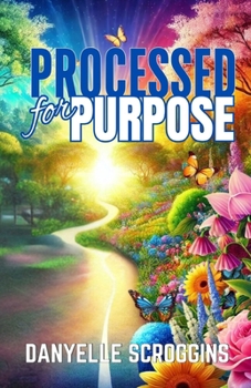 Paperback Processed for Purpose: Don't Let The Process Fool You Book