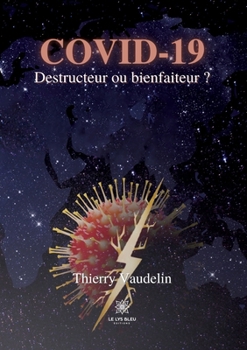Paperback Covid-19: Destructeur ou bienfaiteur ? [French] Book