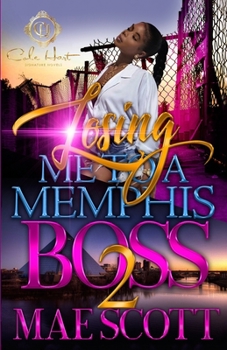 Paperback Losing Me To A Memphis Boss 2 Book