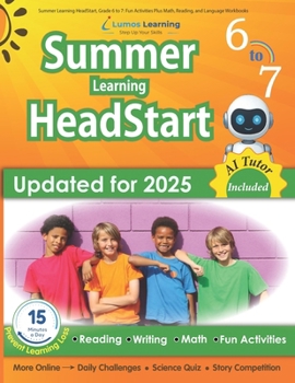 Paperback Summer Learning HeadStart, Grade 6 to 7: Fun Activities Plus Math, Reading, and Language Workbooks: Bridge to Success with Common Core Aligned Resourc Book