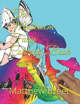 The Mushroom Fairy Coloring Book