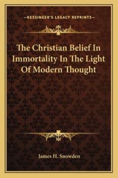 The Christian Belief In Immortality In The Light Of Modern Thought
