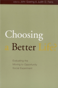 Paperback Choosing a Better Life?: Evaluating the Moving to Opportunity Social Experiment Book