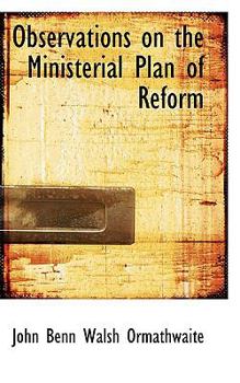 Observations on the Ministerial Plan of Reform