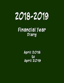 Paperback 2018 - 2019 Financial Year Diary: April 2018 - April 2019 - Week on a Page Diary Book