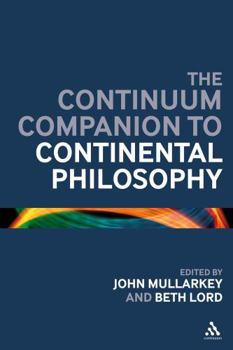 Hardcover The Continuum Companion to Continental Philosophy Book