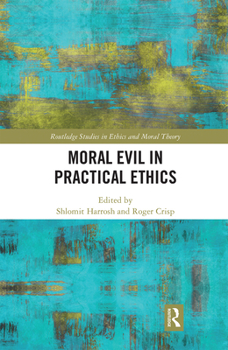 Paperback Moral Evil in Practical Ethics Book