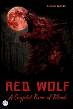 Paperback Red Wolf: A Cryptid Born of Blood. A Horror Tale Book