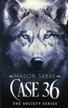 Case 36: A Society Series Companion Story - Book #3 of the Society