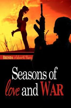 Seasons of Love and War. Book 1 - Book #1 of the Seasons of Love and War