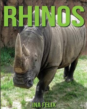 Paperback Rhinos: Children Book of Fun Facts & Amazing Photos on Animals in Nature - A Wonderful Rhinos Book for Kids aged 3-7 Book