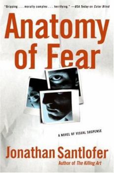 Hardcover Anatomy of Fear: A Novel of Visual Suspense Book