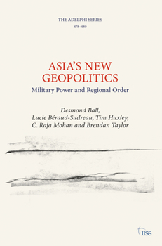 Paperback Asia's New Geopolitics: Military Power and Regional Order Book