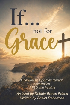 Paperback If...not for Grace Book