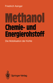 Paperback Methanol -- Chemie- Und Eneigierohstoff: Die Mobilisation Der Kohle [German] Book