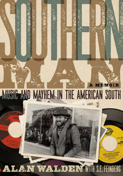 Paperback Southern Man: Music & Mayhem in the American South: A Memoir Book