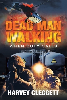 Paperback Dead Man Walking: When Duty Calls Book